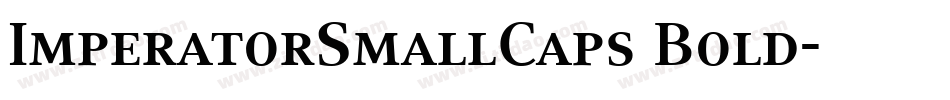 ImperatorSmallCaps Bold字体转换